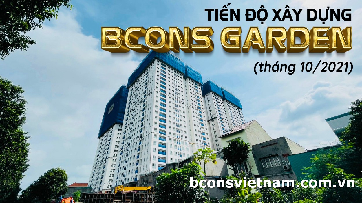 Tiến độ xây dựng căn hộ Bcons Garden