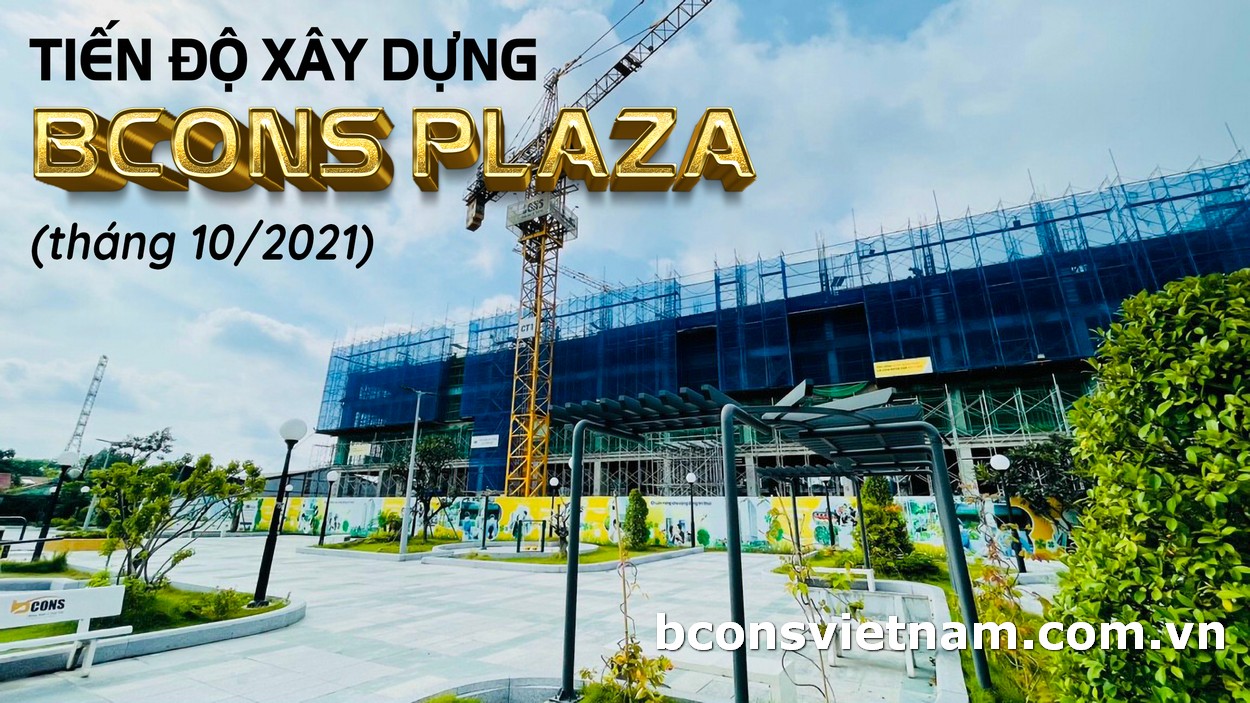 Tiến độ xây dựng căn hộ Bcons Plaza