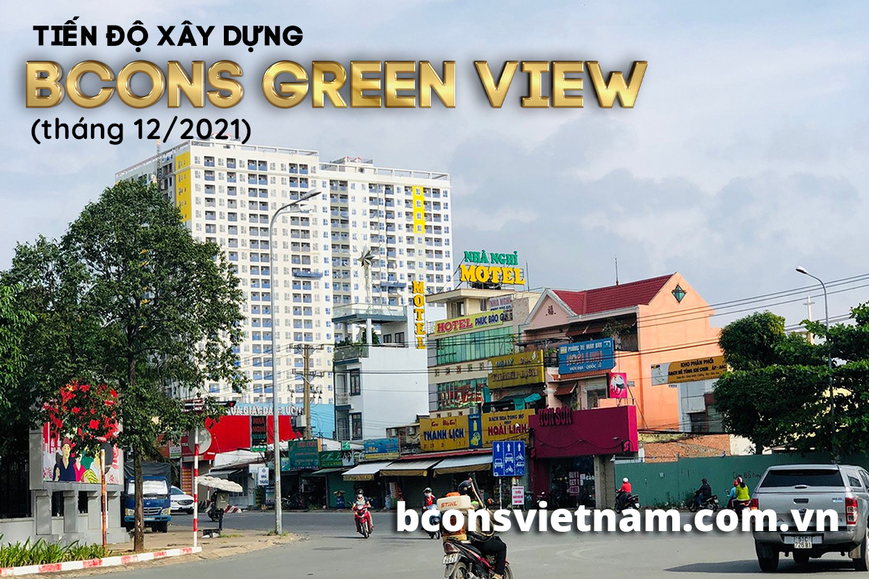 Tiến Độ Xây Dựng Căn Hộ Bcons Green View Tháng 12/2021